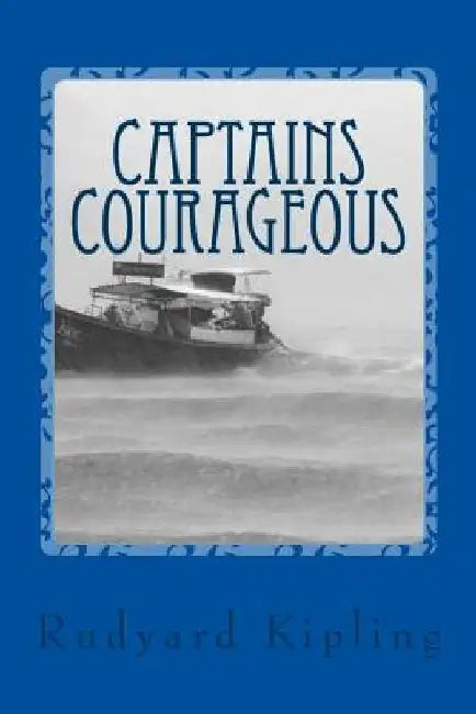 Captains Courageous by Rudyard Kipling