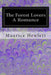 The Forest Lovers A Romance by Maurice Hewlett