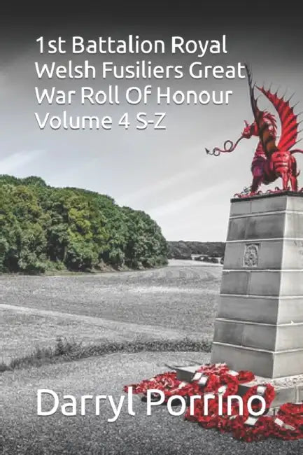 1st Battalion Royal Welsh Fusiliers Great War Roll Of Honour Volume 4 Sz