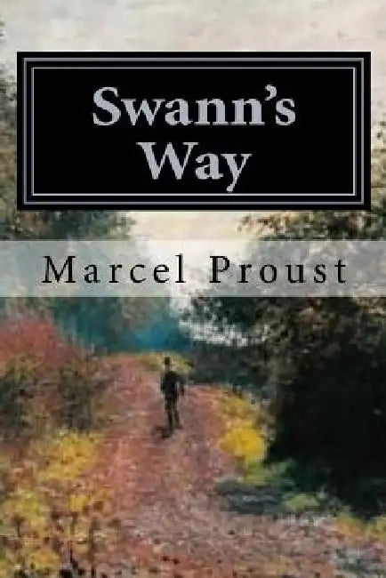 Swann's Way: Remembrance of Things Past, Volume One by C. K. Scott-Moncrieff