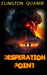 Desperation Point by Clington Quamie