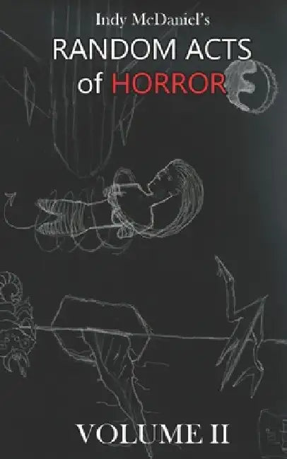 Random Acts of Horror: Volume II by Indy McDaniel