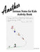 Another Sermon Notes for Kids Activity Book by Linda Louk