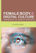 Female Body & Digital Culture: presence & subjectivities by Crisante Alves