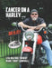 Cancer on a Harley - Or is It? Lyme Disease by Lisa Heather Torbert