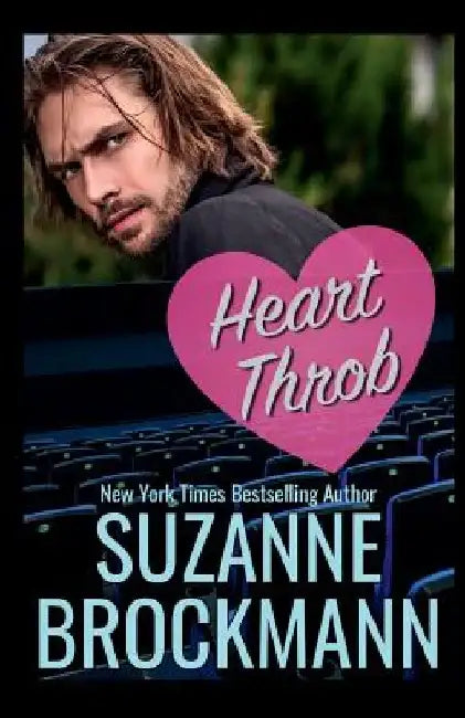 Heartthrob: Reissue Originally Published in 1999 by Suzanne Brockmann