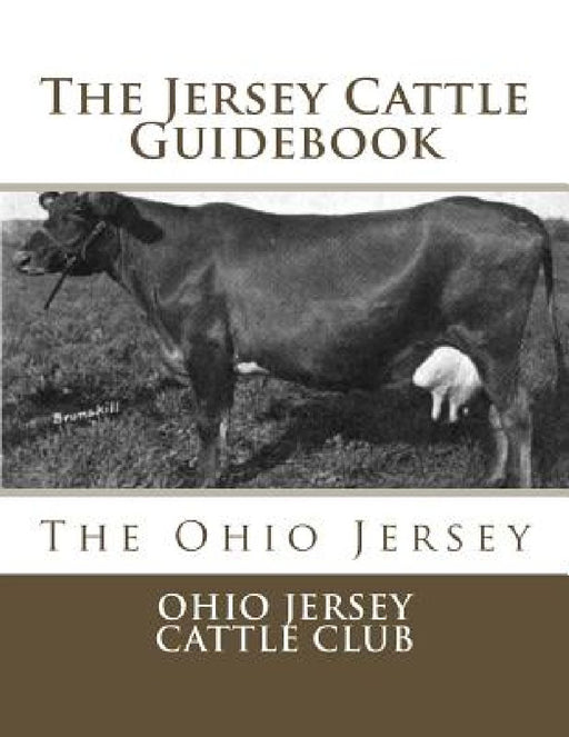 The Jersey Cattle Guidebook: The Ohio Jersey by Jackson Chambers