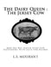 The Dairy Queen: The Jersey Cow: How She Has Beaten Every Cow Everywhere, with Facts and Figures by Jackson Chambers