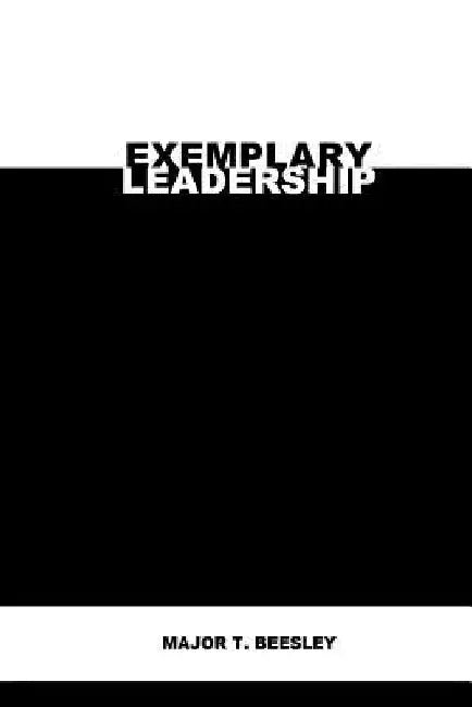 Exemplary Leadership by Major Beesley