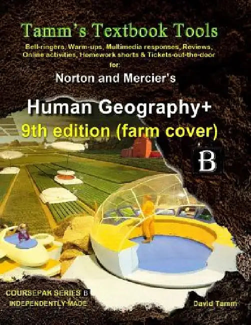 Norton & Mercier's Human Geography 9th edition+ Activities Bundle: Bell-ringers, warm-ups, multimedia responses & online activities to accompany this by David Tamm