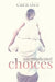Uncomplicated Choices by Cara Dee