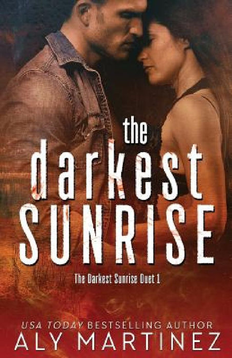 The Darkest Sunrise by Aly Martinez