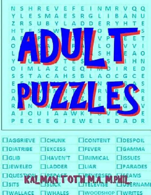 Adult Puzzles: 111 Large Print Word Search Puzzles by Kalman Toth M. a. M. Phil