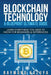 Blockchain Blueprint & Technology Ultimate Guide: Learn Everything You Need to by Raymond Kazuya