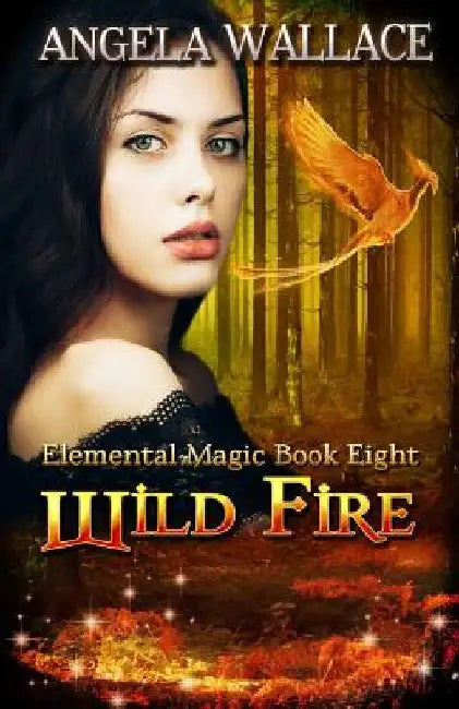Wild Fire by Angela Wallace