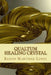 Qualtum healing crystal by Ramon Martinez Lopez