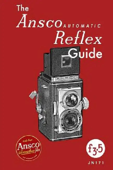 The Ansco Automatic Reflex Guide by David Anderson