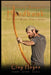 Traditional Bowyer's Handbook: How to build wooden bows and arrows: longbows, selfbows, & recurves. by Clay C. Hayes