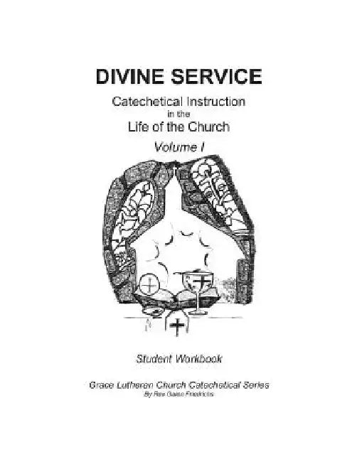 Divine Service, Catechetical Instruction in the Life of the Church, Volume I, Student Workbook by Galen Friedrichs