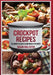 Crockpot Recipes: 125 World Class Slow Cooker Recipes by Susan Hollister