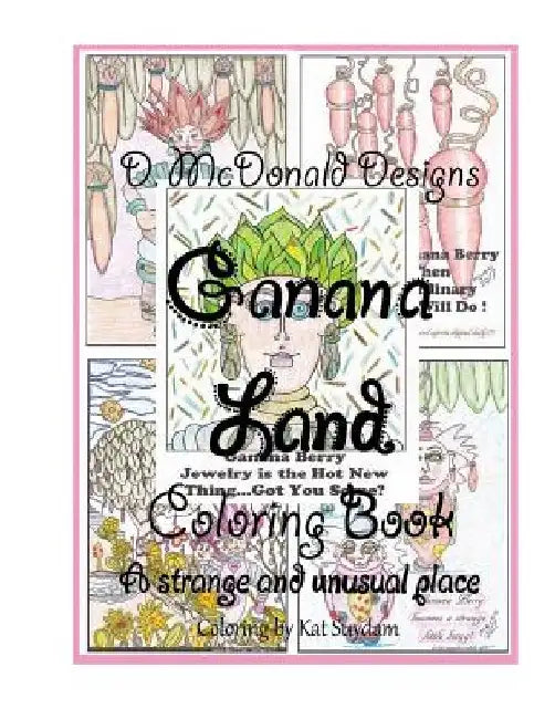 D. McDonald Designs Ganana Land Coloring Book by Deborah L. McDonald