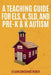 A Teaching Guide For ELS, K, SLD, and Pre-K & K Autism by Lillian Constance Reider