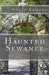 Haunted Sewanee by Annie Armour