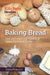 Baking Bread: Easy techniques for making all types of bread at home by Diana Peacock