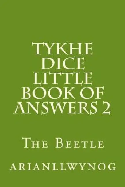 Tykhe Dice Little Book of Answers 2: The Beetle by Arianllwynog