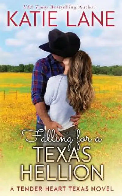 Falling for a Texas Hellion by Katie Lane