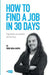 How to find a job in 30 days: a guide to successful job hunting by Pedro Silva-Santos