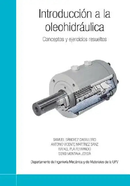 Introducción a la oleohidráulica: Conceptos y ejercicios resueltos by Martinez Sanz, Antonio Vicente