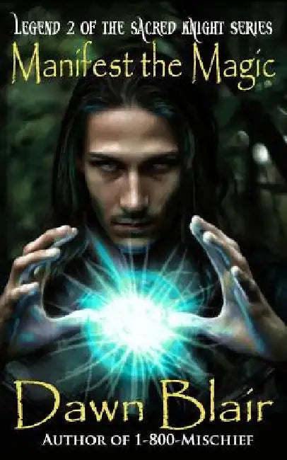 Manifest the Magic by Dawn Blair