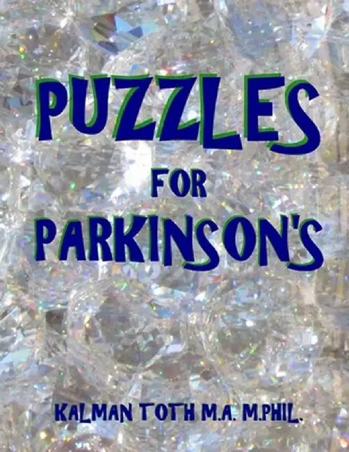 Puzzles for Parkinson's: 133 Large Print Themed Word Search Puzzles by Toth M. a. M. Phil, Kalman