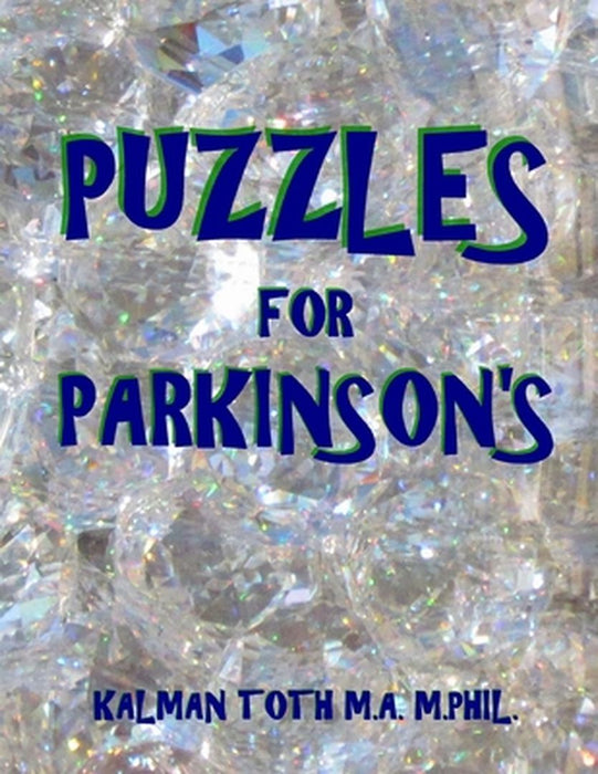 Puzzles for Parkinson's: 133 Large Print Themed Word Search Puzzles by Toth M. a. M. Phil, Kalman