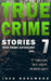 True Crime Stories Volume 7: 12 Shocking True Crime Murder Cases by Jack Rosewood