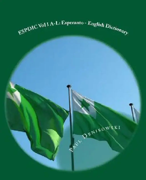 ESPDIC Vol I A-L: Esperanto - English Dictionary: 63,380 entries by Brian S. Carpenter