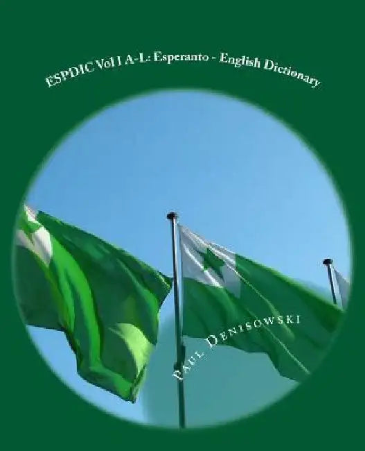 ESPDIC Vol I A-L: Esperanto - English Dictionary: 63,380 entries by Brian S. Carpenter