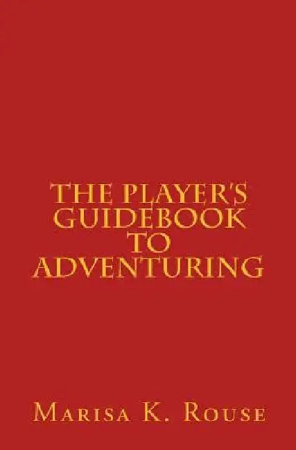 The Player's Guidebook to Adventuring by Brian D. Stewart