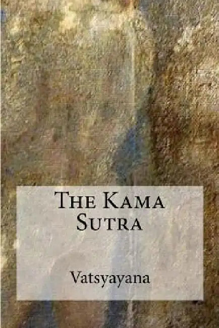 The Kama Sutra by Sir Richard Burton
