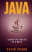 java: Learn Java in 3 Days! by David Chang