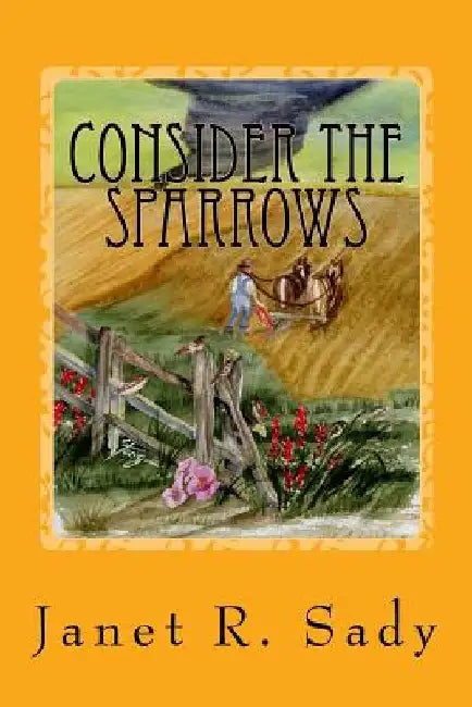 Consider the Sparrows by Janet R. Sady