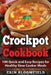 Crockpot Cookbook: 100 Quick and Easy Recipes for Healthy Slow Cooker Meals by Erin Bloomfield