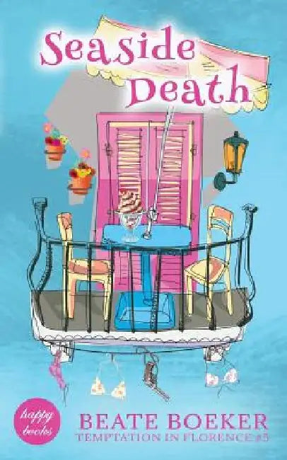 Seaside Death: Temptation in Florence by Beate Boeker