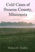 Cold Cases of Stearns County, Minnesota by Robert M. Dudley