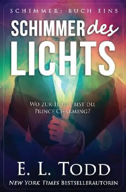 Schimmer des Lichts by Todd, E. L.