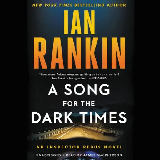 A Song for the Dark Times : An Inspector Rebus Novel