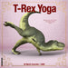 T-Rex Yoga 2026 Wall Calendar  by Willow Creek Press