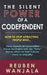 The Silent Power of A Codependent: Unleash The Power Within by Reuben Wanjala