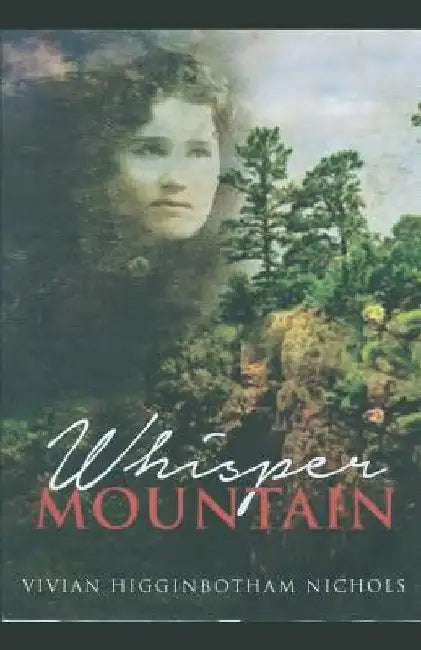 Whisper Mountain by Vivian Higginbotham Nichols